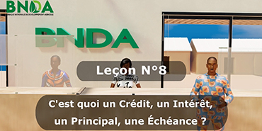 Leçon 8 : C'est quoi un crédit ? (Intérêt/Principal/ échéance)